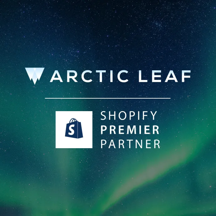 Arctic Leaf logo alongside the Shopify Premier Partner logo, set against a background of the northern lights in shades of green and blue. The text reads “Arctic Leaf | Shopify Premier Partner.”