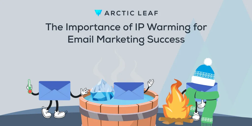 The Importance of IP Warming for Email Marketing Success