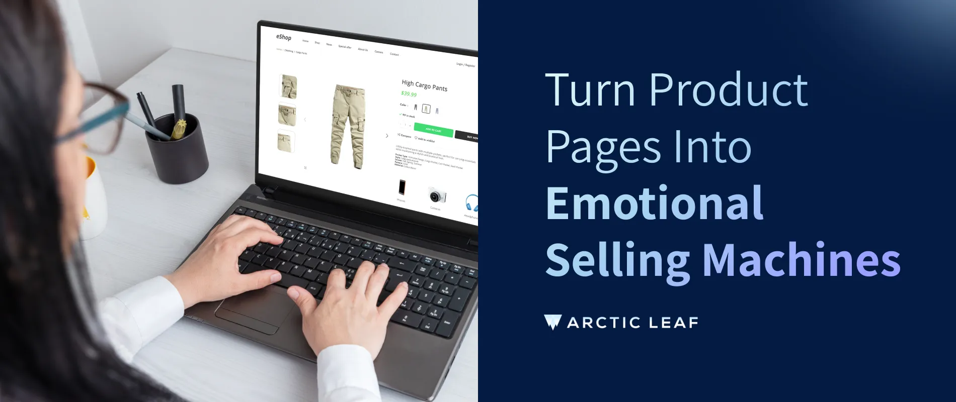How Emotion, Not Features, Sells: Transforming Your PDPs for Today’s Buyer