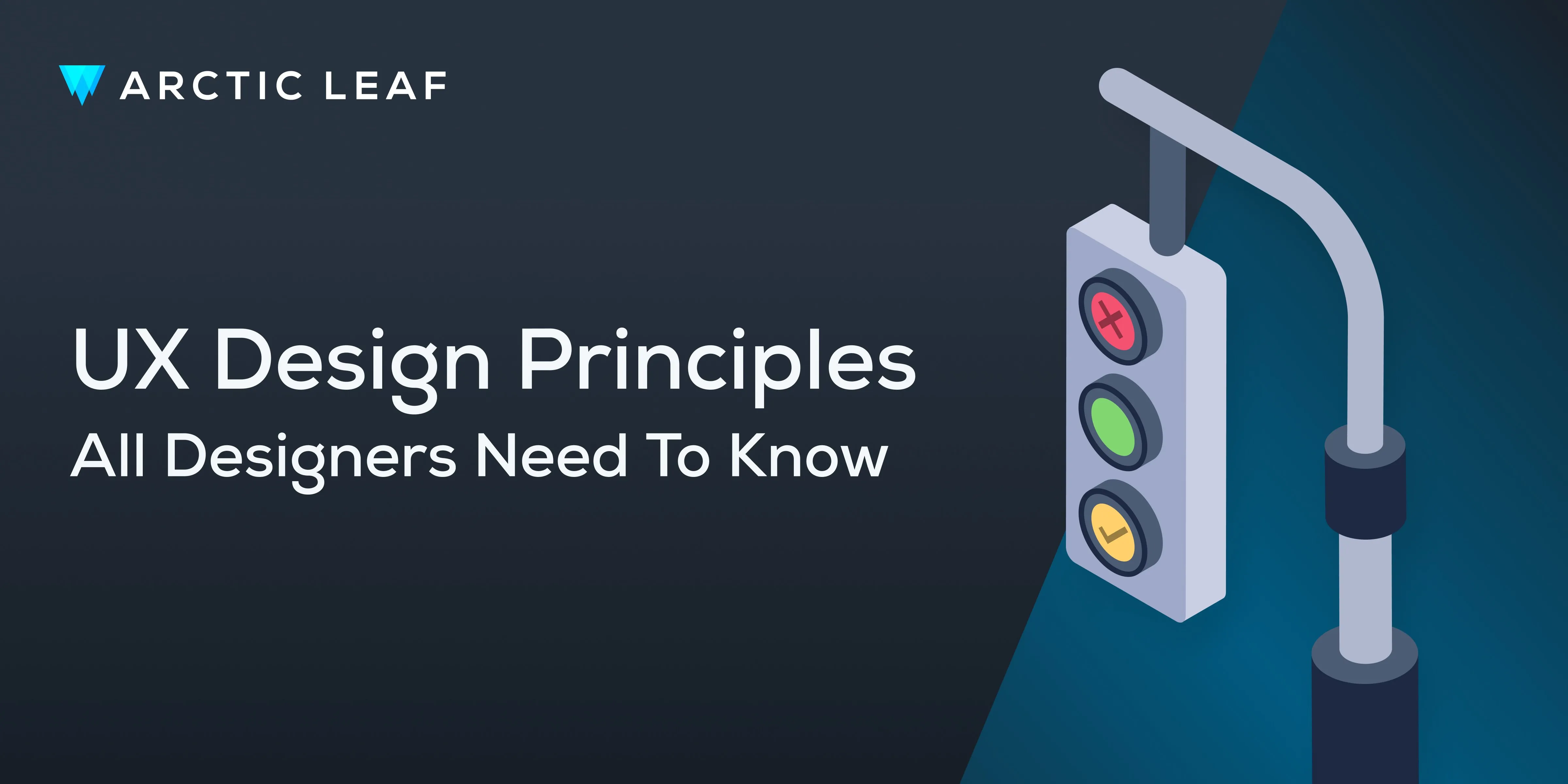 UX Design Principles All Designers Need to Know