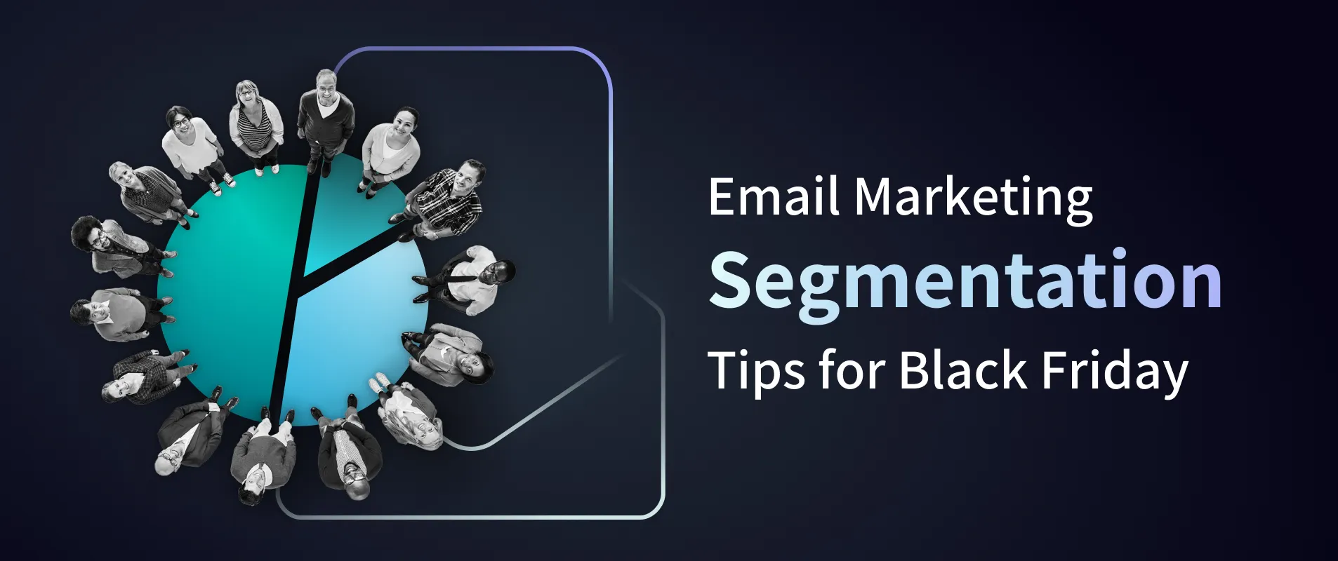 Segmentation Strategies for Email Marketing