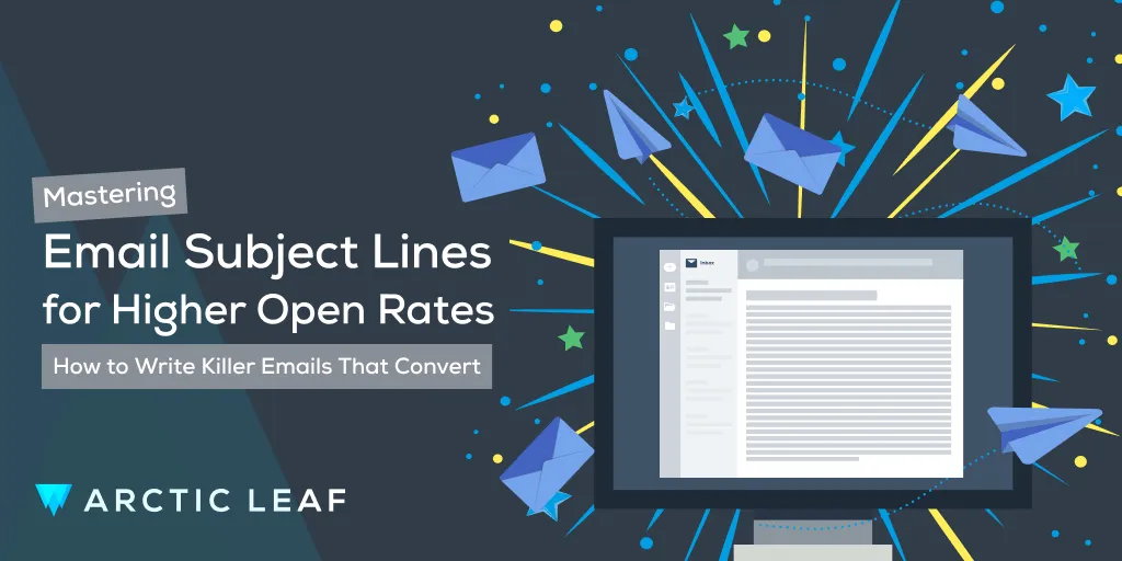 Mastering Email Subject Lines for Higher Open Rates