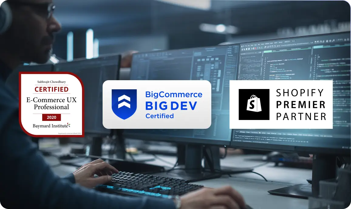 <p>A developer sits at a multi-monitor workstation displaying lines of code, while three certification badges appear overlaid: a Baymard Institute &lsquo;E-Commerce UX Professional&rsquo; certification, a &lsquo;BigCommerce Big Dev Certified&rsquo; badge, and a &lsquo;Shopify Premier Partner&rsquo; badge.</p>